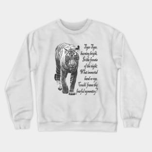 Tiger in Black & White- with William Blake verse - Dark font Crewneck Sweatshirt